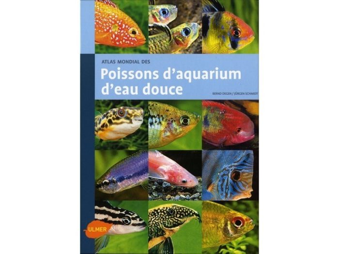 Atlas Mondial des poissons d'aquarium d'eau douce