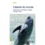 Cétacés du monde, Systématique, éthologie, biologie, écologie, statut