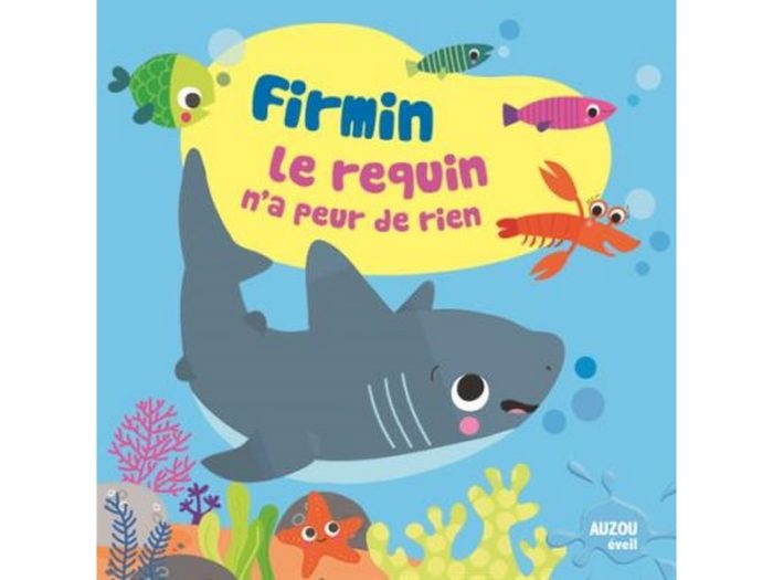 Firmin, le requin n'a peur de rien