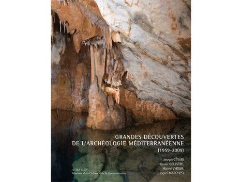 Grandes découvertes de l'archéologie méditerranéenne (1959-2009)