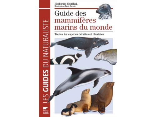 Guide des mammifères marins du monde - Guides du Naturaliste