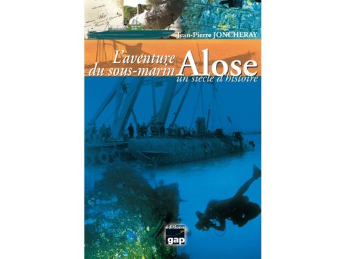 L'aventure du sous-marin Alose, un siècle d'histoire