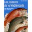 Les poissons de la Méditerranée, les reconnaitre, les cuisiner