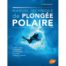 Manuel technique Plongée Polaire
