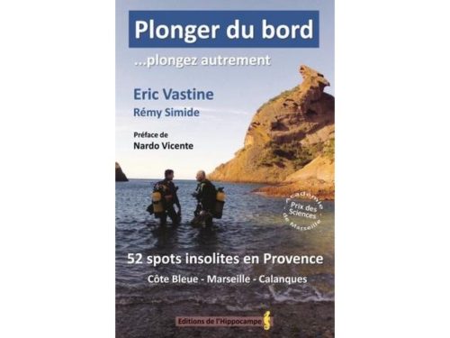 Plonger du bord, 57 spots de plongée en Provence