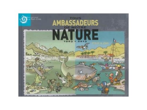 Tous ambassadeurs de notre Nature, 1963-2013