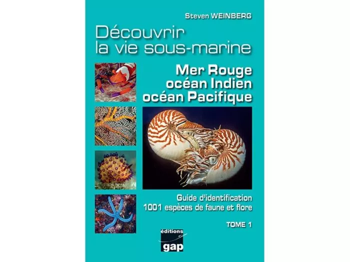 Découvrir la vie sous-marine Mer Rouge, océan Indien, océan Pacifique - Tome 1