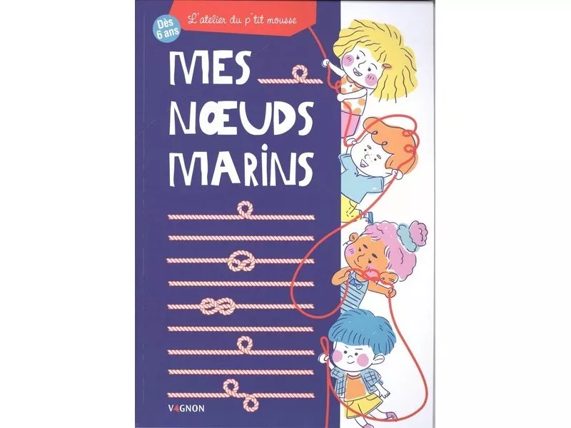 Mes noeuds marins, L'atelier du p'tit mousse